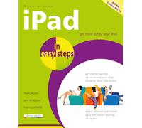 In Easy Steps iPad In Easy Steps, 8th Edition - Covers All Models of iPad With iOS 12