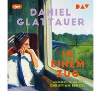 In einem Zug: Ungekürzte Lesung mit Christian Berkel