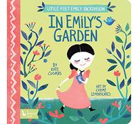 In Emily's Garden: Little Poet Emily Dickinson (BabyLit)
