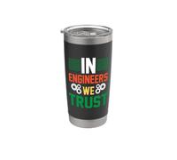 in Engineers We Trust Engineer Engineering Job Titiles Stainless Steel Insulated Tumbler