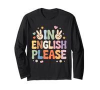 in English Please ELL Teacher ESOL Tutor English Teacher Long Sleeve T-Shirt