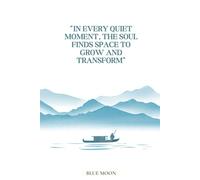 In every quiet moment, the soul finds space to grow and transform - Squared Notebook with Inspirational Cover: Capture calm
