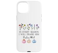 In Every Season Will I Praise Him Psalms 146:2 Bible Verse Case for iPhone 15 Plus