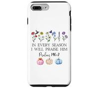 In Every Season Will I Praise Him Psalms 146:2 Bible Verse Case for iPhone 7 Plus/8 Plus
