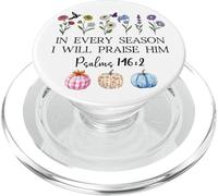 In Every Season Will I Praise Him Psalms 146:2 Bible Verse PopSockets PopGrip for MagSafe
