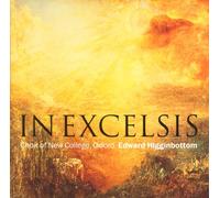 In Excelsis (The Choir Of New College, Oxford & Edward Higginbottom)