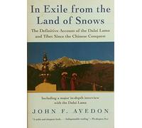 In Exile from the Land of Snows: The Definitive Account of the Dalai Lama