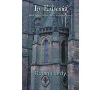 In Extremis: Book Seven of the Latter Annals of Lystra: Volume 7