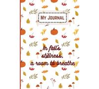 In fall's stillness, a room to breathe: Autumn theme Writing Journal