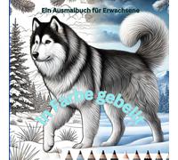 In Farbe gebellt- Ein Ausmalbuch für Erwachsene: Für Hundefreunde mit Herz, Stift und Sinn für Details