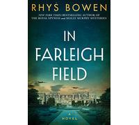 In Farleigh Field: A Novel of World War II