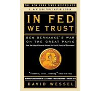 In FED We Trust: Ben Bernanke's War on the Great Panic