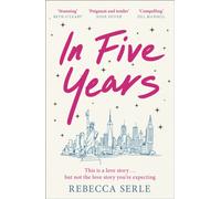 In Five Years : a story of love and heartbreak with a twist