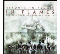 In Flames - Reroute To Remain (Fourteen Songs Of Conscious Insanity)
