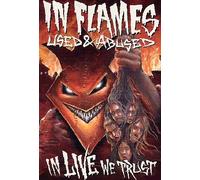 In Flames: Used And Abused... In Live We Trust [DVD]