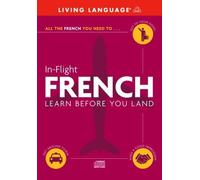 In-Flight French: Learn Before You Land by Living Language (2001) Audio CD