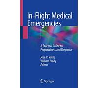 In-Flight Medical Emergencies – A Practical Guide to Preparedness and Response – Springer Verlag
