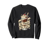 In Float We Trust Funny Root Beer Float Faith Humor Sweatshirt