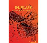 IN/FLUX #2: Mediatrips from the African World ( My African Mind / Lighting Strikes / Retelling Histories, My Mother Told Mee... / Memoire / The Society of the Spetacle / Le Sens de la Marche / River, Come Back / Black Smoke Rising Trilogy )