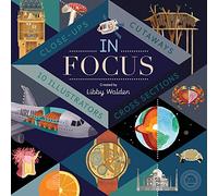 In Focus: 101 Close Ups, Cross-sections and Cutaways