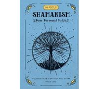 In Focus Shamanism: Your Personal Guide (13)