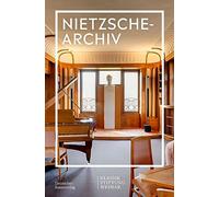 In Focus: The Nietzsche Archive in Weimar (Im Fokus)