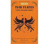In Focus Twin Flames : Your Personal Guide