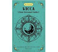 In Focus Wicca Your Personal Guide