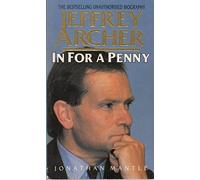 In For a Penny: The Unauthorised Biography of Jeffrey Archer