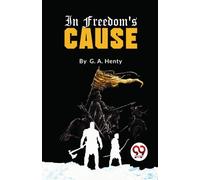 In Freedom's Cause