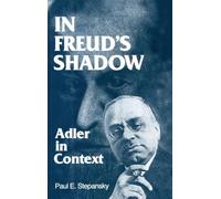 In Freud's Shadow: Adler in Context