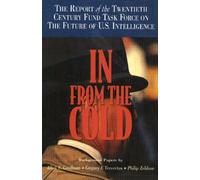 In from the Cold: Report of the Twentieth Century Fund Task Force on the Future of U.S. Intelligence