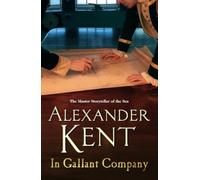 In Gallant Company - The Richard Bolitho Adventures 5: A Rip-Roaring High-Seas Adventure