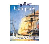 In Gallant Company: 3 (The Bolitho Novels)