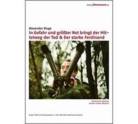 In Gefahr und größter Not bringt der Mittelweg den Tod / Der starke Ferdinand