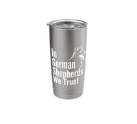 in German Shepherds We Trust, Funny German Shepherd Stainless Steel Insulated Tumbler