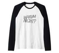 in German Text Funny for People Funny Question Why Not Raglan Baseball Tee