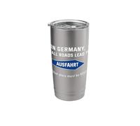 in Germany All Roads Lead to exit Stainless Steel Insulated Tumbler