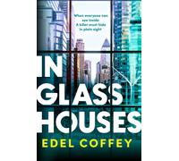 In Glass Houses : A propulsive thriller set about power and privilege in wealthy New York society - you won't see the twist coming!