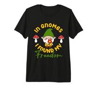in Gnomes I Found My Freedom Whimsical Garden Fun Premium T-Shirt