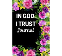 IN GOD I TRUST: A Beautiful Journal for Thoughts, Reflections and Everyday Writing