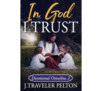 In God I Trust: Book Two (Collected Faith Journeys)