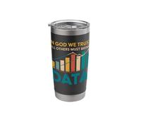 in God We Trust All Others Must Bring Data Joke Data Analyst Stainless Steel Insulated Tumbler