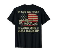 in God We Trust Guns are Just Backup (on Back) T-Shirt