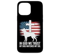 In God We Trust My Dog Watches My Six Christian Patriot Case for iPhone 13 Pro Max
