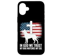 In God We Trust My Dog Watches My Six Christian Patriot Case for iPhone 16 Plus