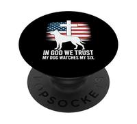 In God We Trust My Dog Watches My Six Christian Patriot PopSockets Adhesive PopGrip