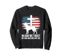 In God We Trust My Dog Watches My Six Christian Patriot Sweatshirt