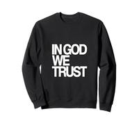 In God We Trust Sweatshirt