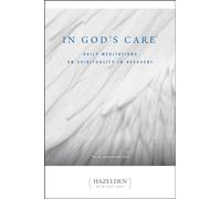 In God's Care: Daily Meditations on Spirituality in Recovery (Hazelden Meditations)